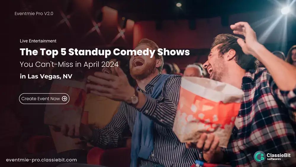 The Top 5 Standup Comedy Shows & Events in Las Vegas, NV for April 2024 | Classiebit Software
