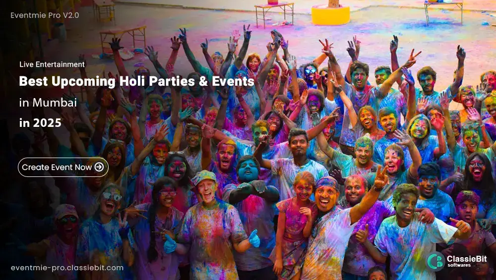 Best Upcoming Holi Parties & Events in Mumbai 2025 | Classiebit Software