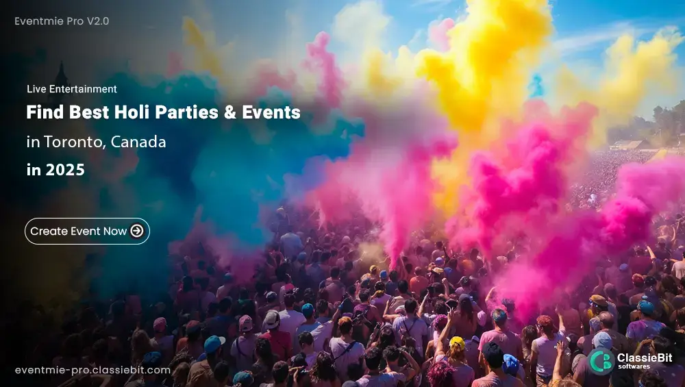 Find Best Holi Parties & Events in Toronto, Canada | Classiebit Software