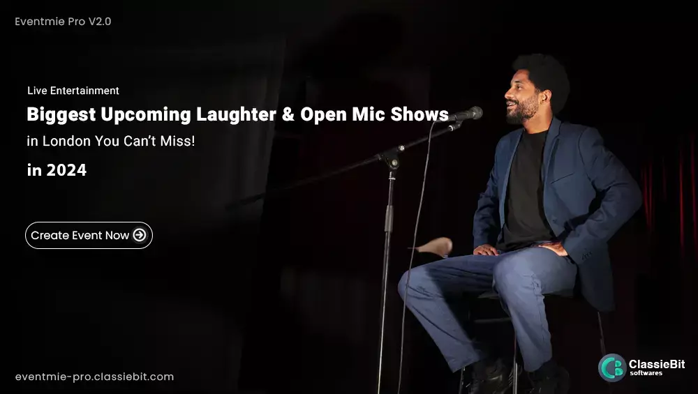 Biggest Upcoming Laughter & Open Mic Shows in London 2024